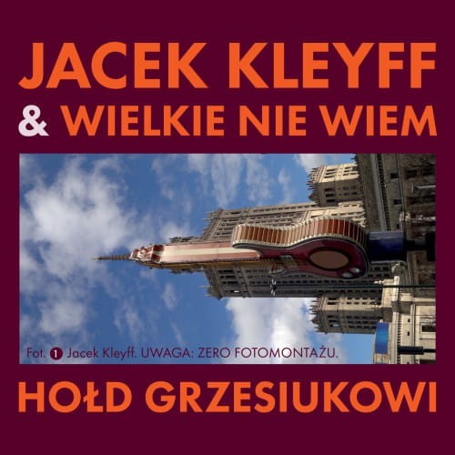 Jacek-Kleyff-Wielkie-Nie-Wiem-Hold-Grzesiukowi.jpg