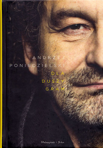 Andrzej-Poniedzielski-Dla-duszy-gram.jpg